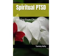 Spiritual PTSD: Healing From Church Hurt
