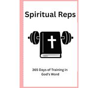 Spiritual Reps: 365 Days of Training in God's Word