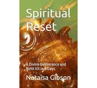 Spiritual Reset: A Divine Deliverance and Refill Kit in 6 Days