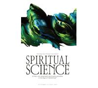Spiritual Science: Is free, non-dogmatic spirituality possible in the age of marketing?