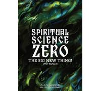 Spiritual Science Zero: The Big New Thing! (Not really)