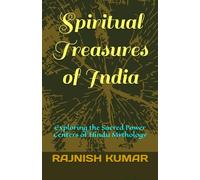 Spiritual Treasures of India: Exploring the Sacred Power Centers of Hindu Mythology