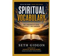 Spiritual Vocabulary: The Language of Faith, Authority, and Dominion