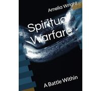 Spiritual Warfare: A Battle Within
