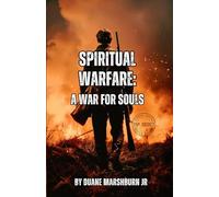 Spiritual Warfare: A War For Souls