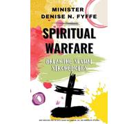 Spiritual Warfare: Breaking Sexual Strongholds