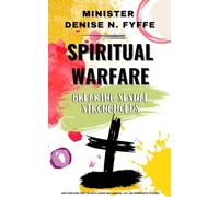 Spiritual Warfare: Breaking Sexual Strongholds (Spiritual Warfare Series)