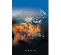 Spiritual Warfare: Discover the tips and strategies for defeating the devils schemes and living in victory