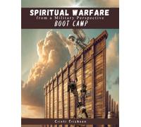 Spiritual Warfare from a Military Perspective: Boot Camp