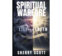 Spiritual Warfare: Lies and Truth