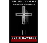 SPIRITUAL WARFARE: PLAYGROUND OF THE FALLEN (SPIRITUAL WARFARE | THE ARMOR OF GOD)