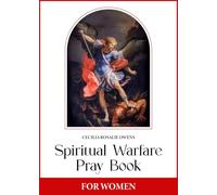 Spiritual Warfare Pray Book: The Pocket Handbook for Women with Prayers and Declarations to Find Strength, Break Chains, and Live in Victory