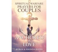 SPIRITUAL WARFARE: PRAYERS FOR COUPLES