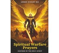 Spiritual Warfare Prayers: Inspired by the Holy Spirit