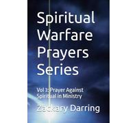 Spiritual Warfare Prayers Series: Vol 3: Prayer Against Spiritual in Ministry