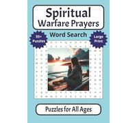 Spiritual Warfare Prayers Word Search Puzzles for All Ages: Large Print Word Searches about Spiritual Warfare, Bible-Based Prayer Topics, and ... Puzzles to Strengthen Your Prayer Defenses