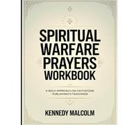 Spiritual Warfare Prayers Workbook: A Bold Approach on Faithstone Publishing's Teachings