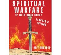Spiritual Warfare Teacher's Edition: 12-W ible Study (Spiritual Warfare Bible Study Series)
