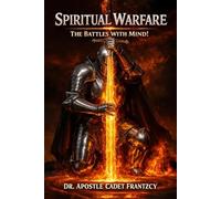 Spiritual Warfare: The Battles with Mind!