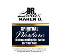 Spiritual Warfare: Understanding the Battle for Your Soul