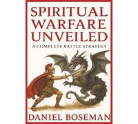 Spiritual Warfare Unveiled: A Complete Battle Strategy | Glossy Cover | 5.83" x 8.27" | 125 pages