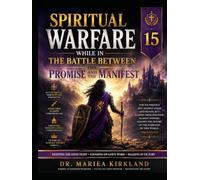 Spiritual Warfare While in The Battle Between The Promise and The Manifest 15
