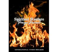 Spiritual Warfare Workbook: Generational Curse Breaker Edition