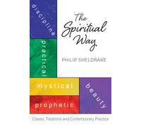 Spiritual Way: Classical Traditions and Contemporary Practice