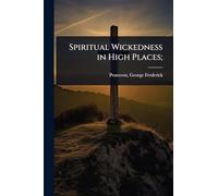 Spiritual Wickedness in High Places;