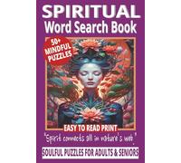 SPIRITUAL WORD SEARCH BOOK: 50+ Easy-to-Read Puzzles in a Word Find Book About Spirituality, Universal Energy, Inner Harmony & Awakening for Adults & ... WORD SEARCH SERIES: NEW AGE & SPIRITUALITY)