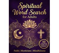 Spiritual Word Search Large Print for Adults: Relaxing Faith, Tarot & Mindfulness Puzzles | 50 Themed Word Find Games with Solutions for Stress Relief and Inner Peace