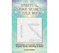 Spiritual Word Search Puzzle Book: 120 Puzzles on Crystals, Chakras, Angels, Auras, Astrology & More