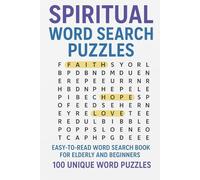 Spiritual Word Search Puzzles: Easy-To-Read Word Search Book for Elderly and Beginners | 100 Unique Word Puzzles |