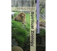 Spiritual Zoology: Analogies and Applications from Animals in Scripture