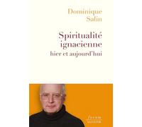 Spiritualité ignatienne hier et aujourd'hui