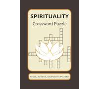 Spirituality Crossword Puzzle Book: A Mindful Word Search & Crossword Collection for Meditation, Inner Peace, and Stress Relief - Brain Games for Adults | 6x9 Inches, 120 Pages