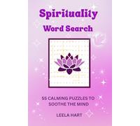 Spirituality Word Search Puzzle Book for Adults: 55 Themes for Peace, Clarity, and Spiritual Awareness.: Perfect for relaxation, mental focus, and deep spiritual reflection.