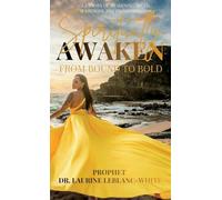 Spiritually Awaken: From Bound to Bold