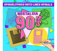Spiroglyphics Dots Lines Spirals 90's Nostalgia: Retro Mystery in Spiral Puzzles Coloring Book Featuring Classic Toys, Fashion, Music, Games and ... Favorites for Teens, Adults to Relax