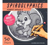 Spiroglyphics Forest Animals Coloring Book for Kids: 50 Hidden Spiral Pictures to Color and Reveal