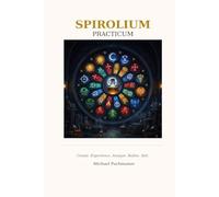 Spirolium: Create a fragrance people will pay for: Practical Perfumery Guide for Beginners