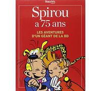 Spirou a 75 ans: Les aventures d'un géant de la BD