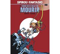 Spirou y Fantasio – Tomo 48 – El hombre que no quería morir – Dupuis