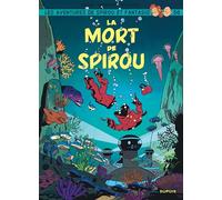 Spirou et Fantasio - Tome 56 - La mort de Spirou (Spirou et Fantasio, 56)