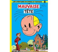 Spirou et Fantasio - Tome 8 - La Mauvaise tête: La Mauvaise Tete (8) (Spirou et Fantasio, 8)