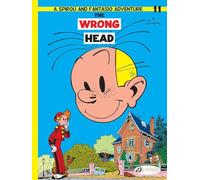 SPIROU&FANTASIO 11 WRONG HEAD (ENG): The Wrong Head