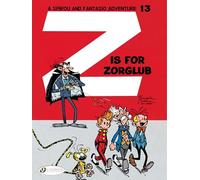 Spirou & Fantasio 13 - Z is for Zorglub: Volume 13