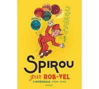 SPIROU PAR ROB-VEL - Tome 1 - Spirou par Rob-Vel: L'intégrale 1938-1943