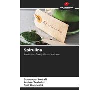 Spirulina: Production, Quality Control and Jobs