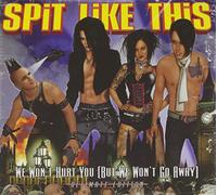 Spit Like This - We Won't Hurt You (But..